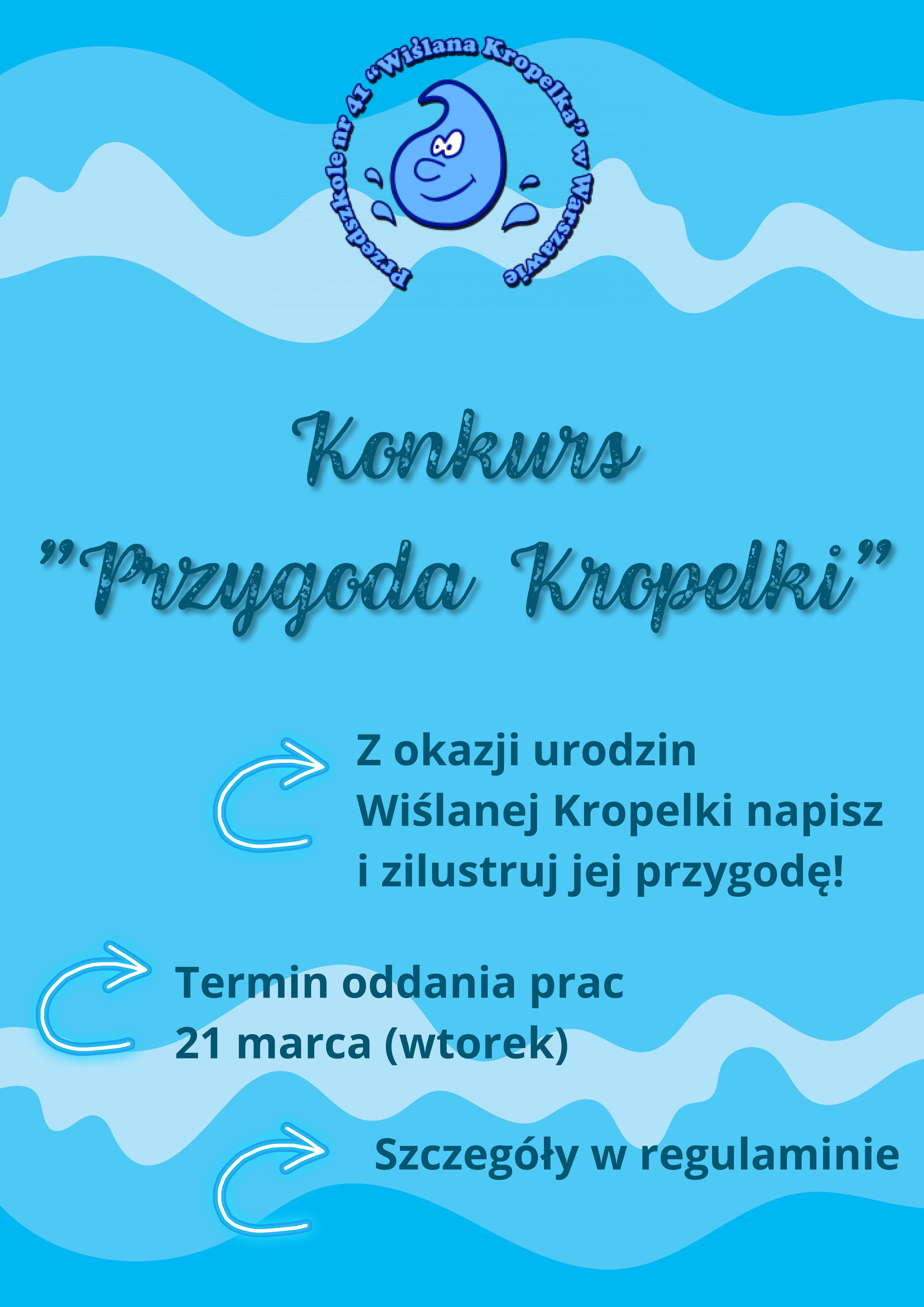 Plakat konkursu Przygoda Kropelki z terminem oddania prac 21 marca 2023 roku.