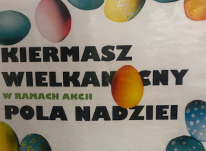 Kiermasz Wielkanocny w ramach akcji Pola Nadziei